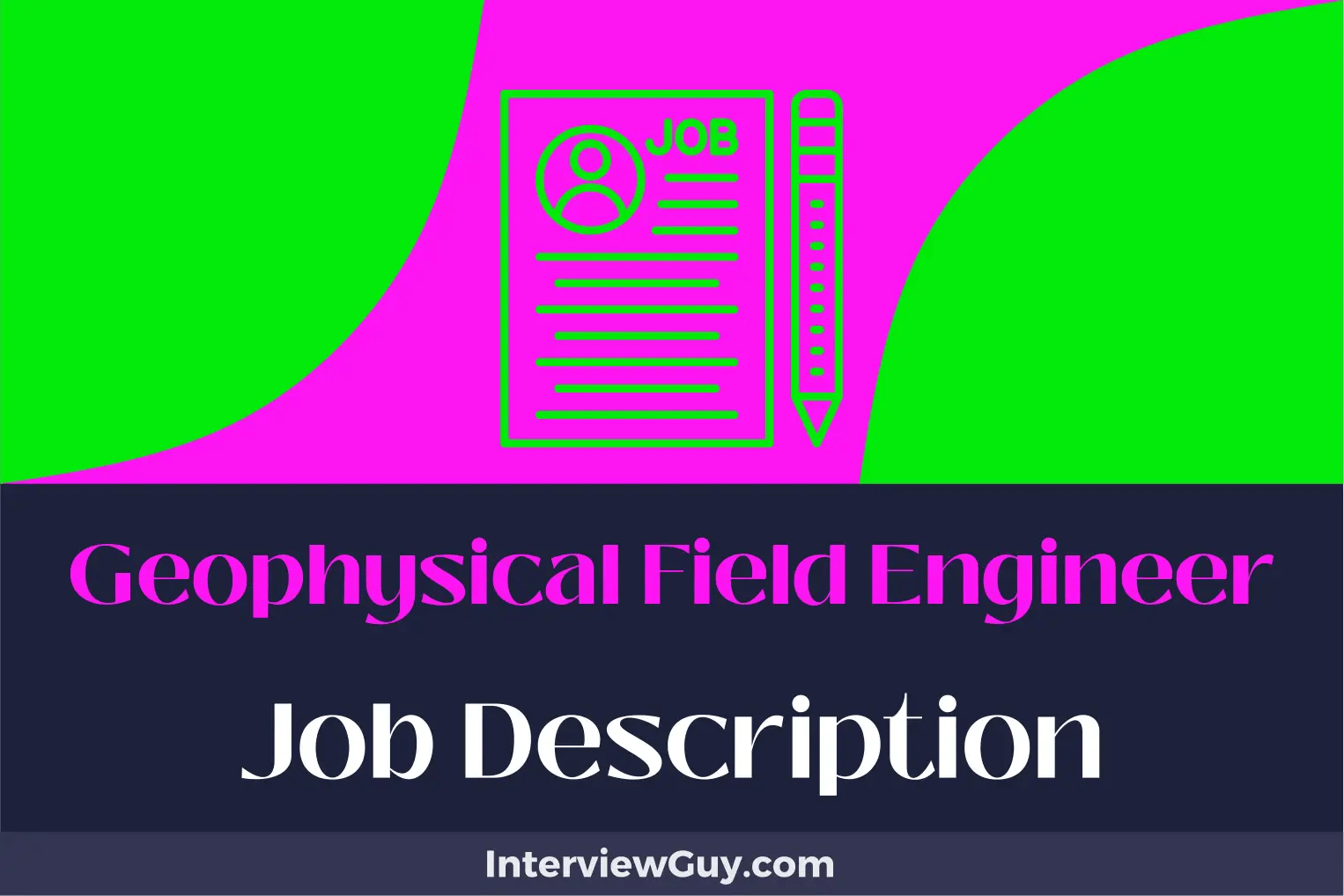 Geophysical Field Engineer Job Description [Updated for 2024]