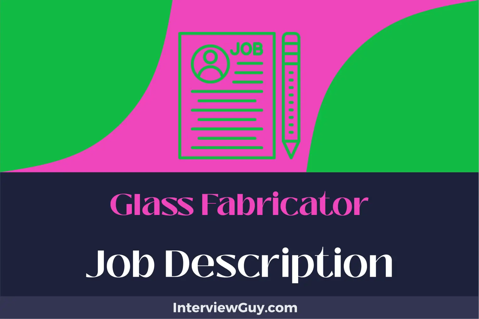 Glass Fabricator Job Description [Updated for 2024]