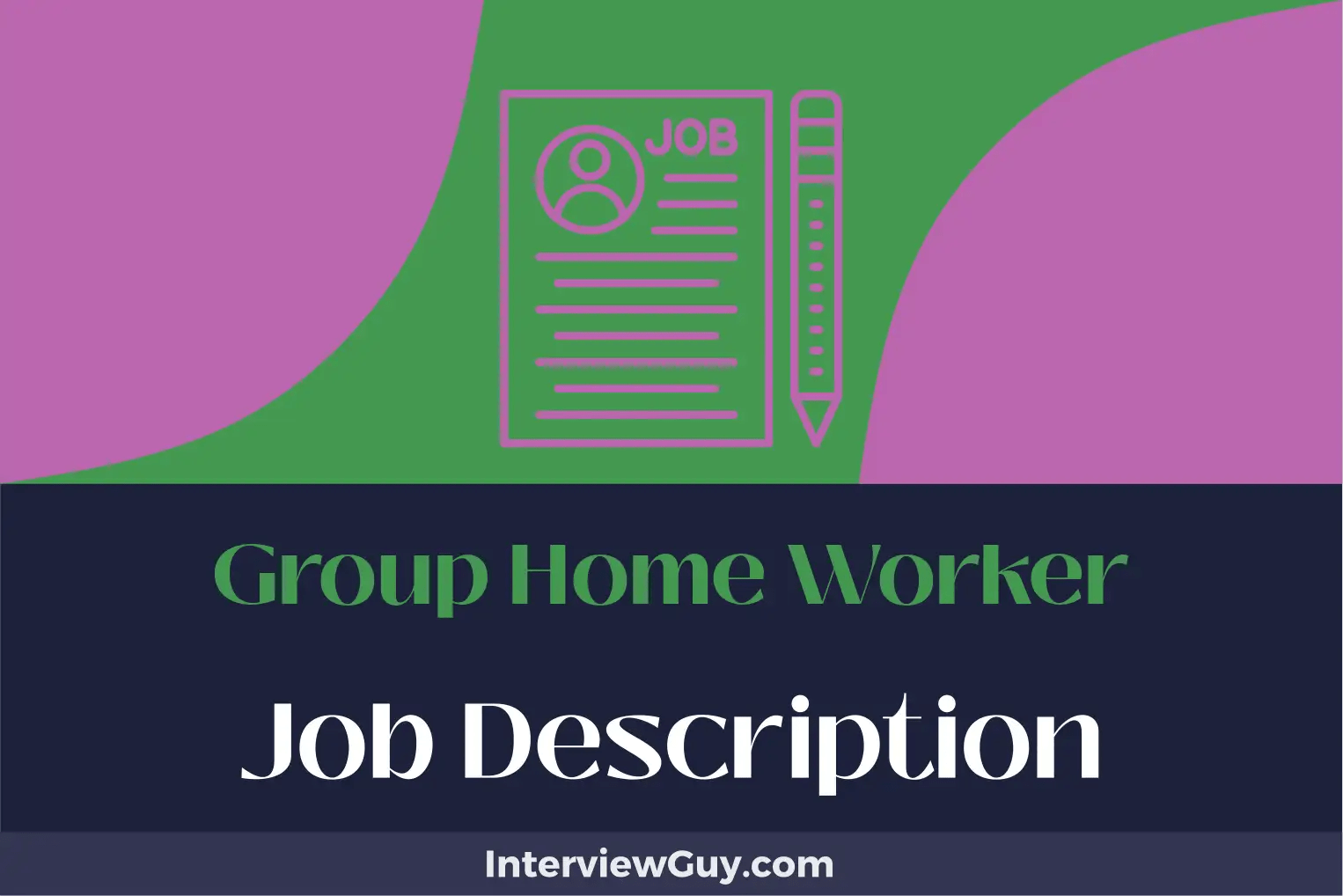 Group Home Worker Job Description [Updated for 2024]
