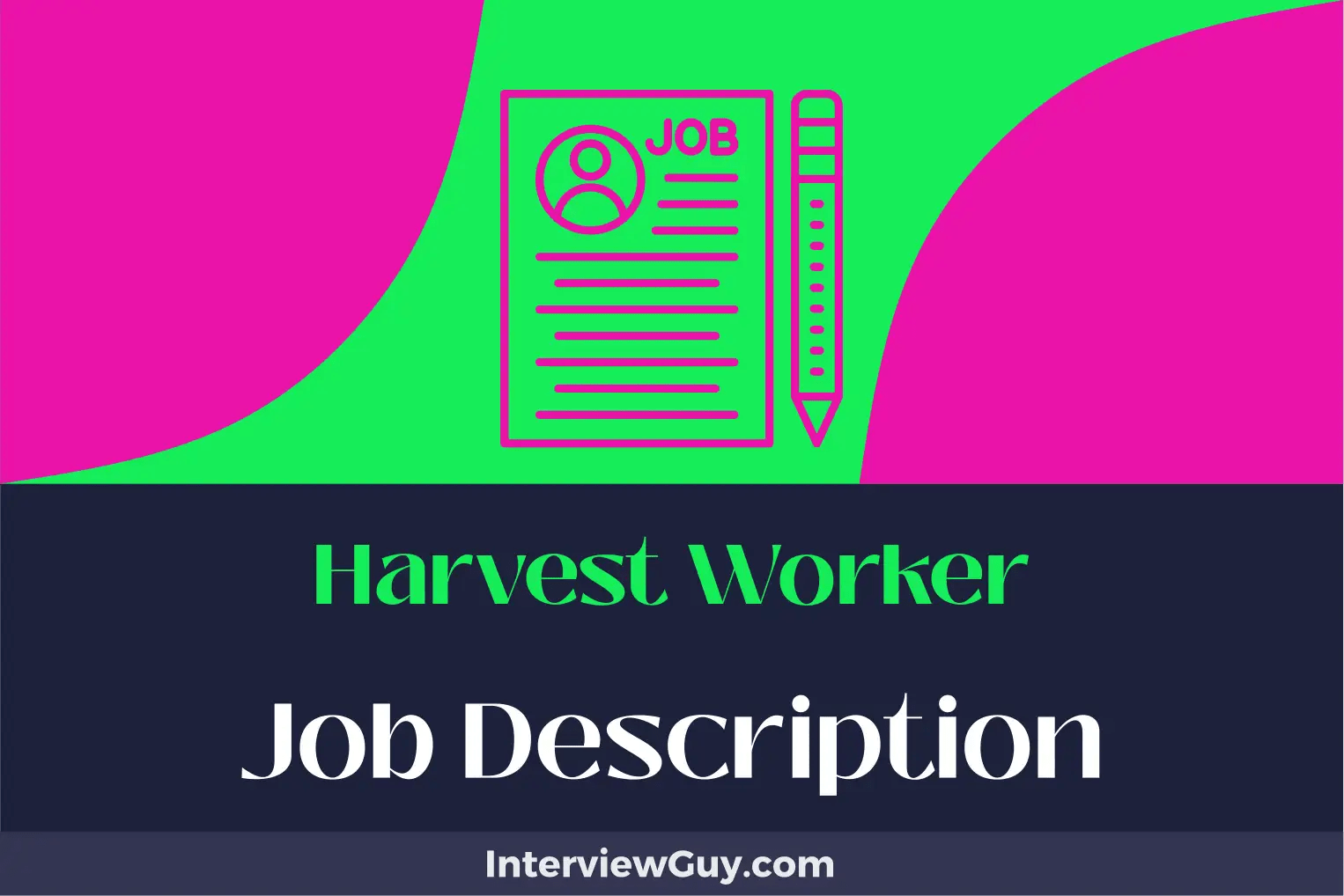 Harvest Worker Job Description [Updated for 2024]