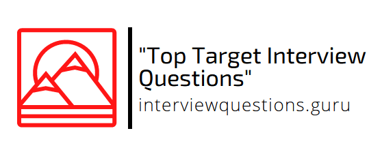 Top Target Interview Questions 2021 Answer Tips