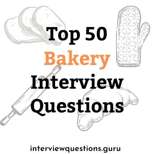 Top 50+ Bakery Interview Questions Interview Outfit 2023