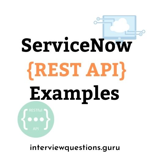 ServiceNow API Incident Integration REST API Examples 2024