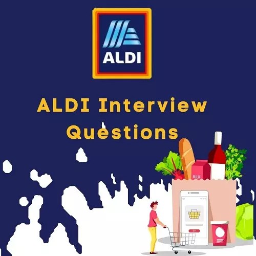 Top 30 ALDI Interview Questions and Answers 2024