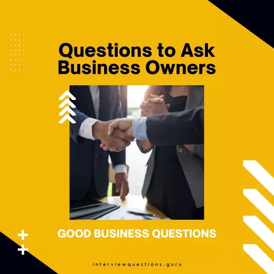 30 Questions to Ask Business Owners About their Business