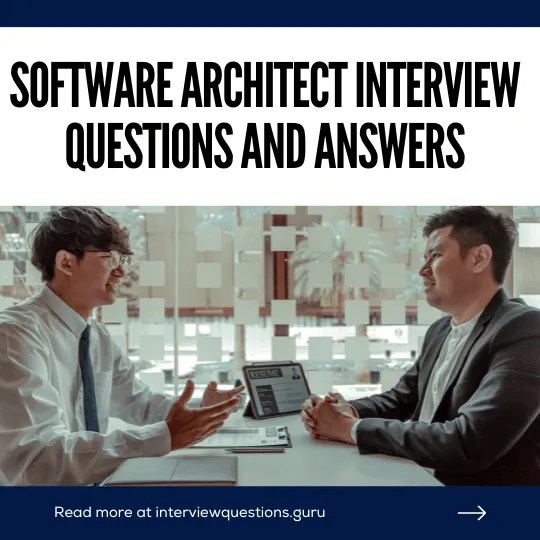 Top 25 Software Architect Interview Questions and Answers 2024