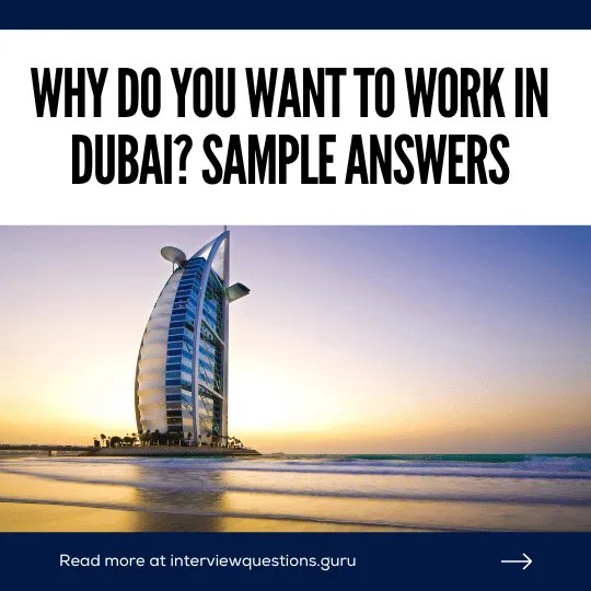 7 Best Answers to Why do you want to work in Dubai?