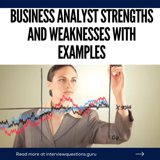 Business Analyst Strengths and Weaknesses with Examples