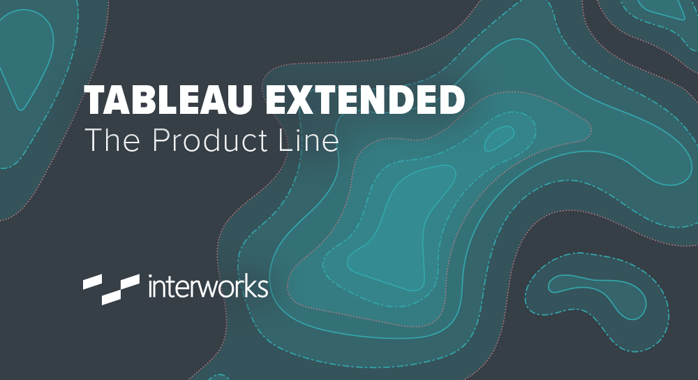 Tableau Extended The Product Line InterWorks