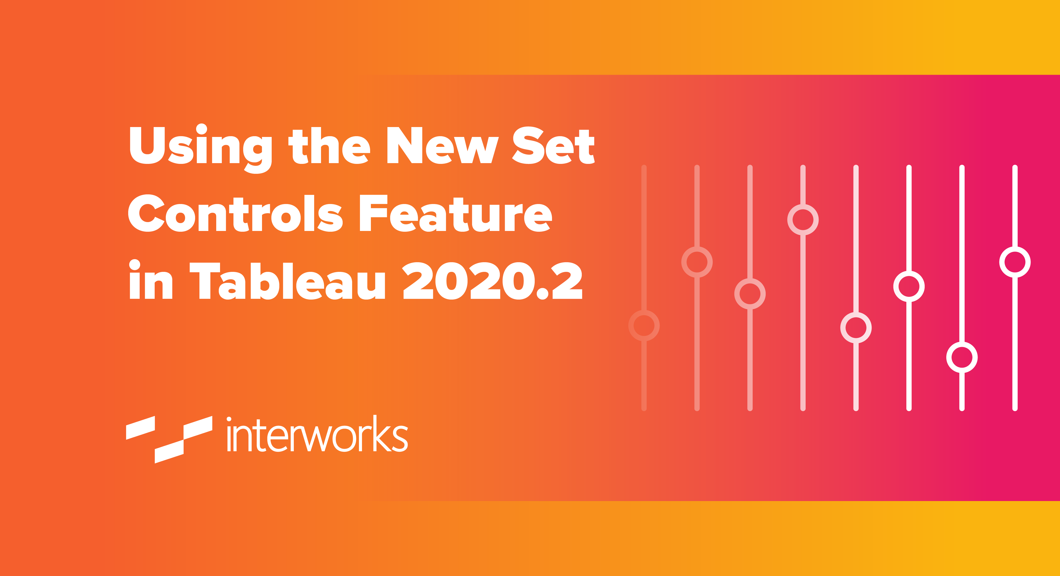 Using the New Set Controls Feature in Tableau 2020.2 LaptrinhX