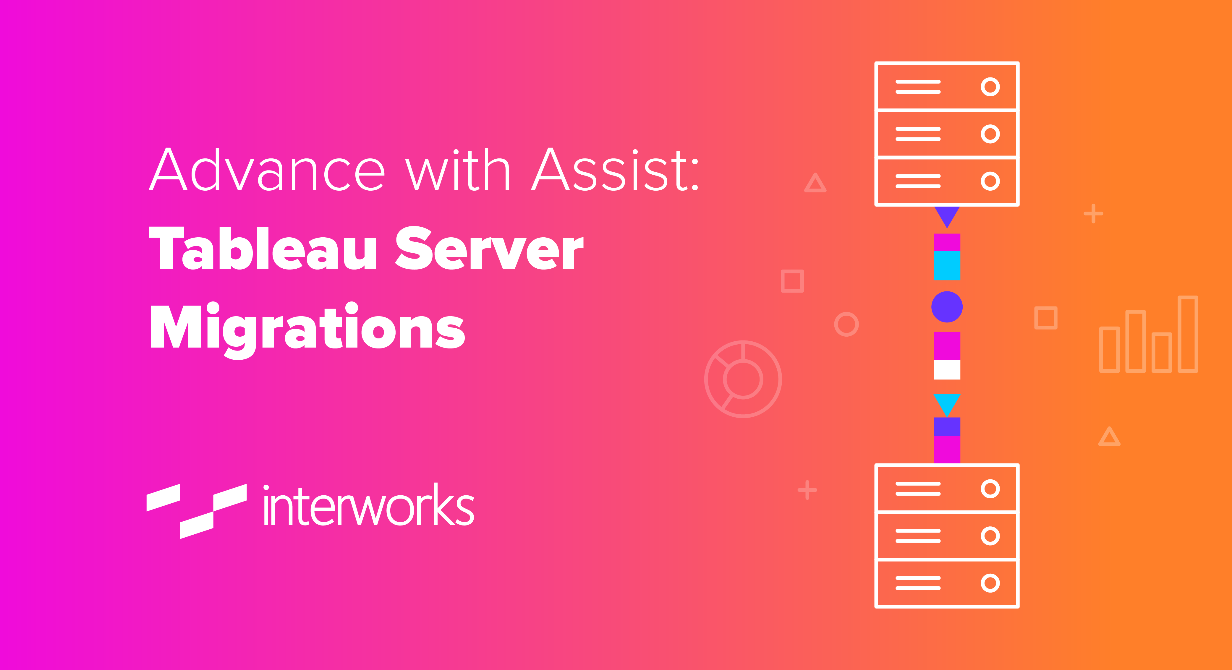 Advance with Assist Tableau Server Migrations InterWorks