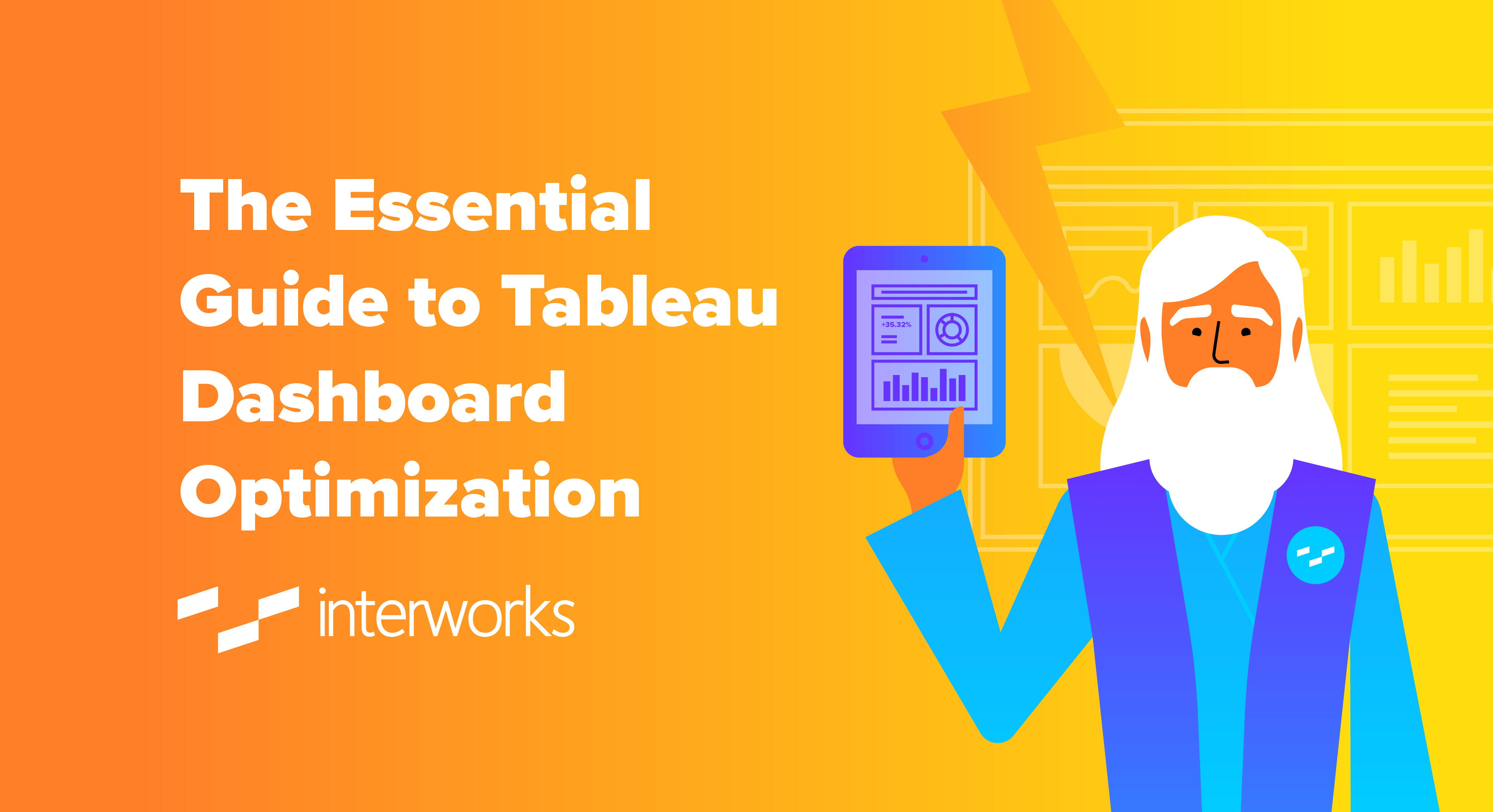 The Essential Guide to Tableau Dashboard Optimization InterWorks