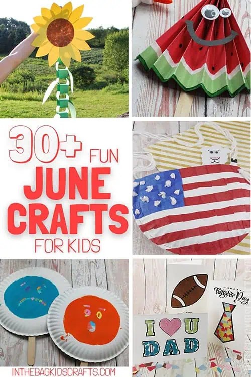 30+ June Crafts for Kids (Easy to Make) • In the Bag Kids' Crafts