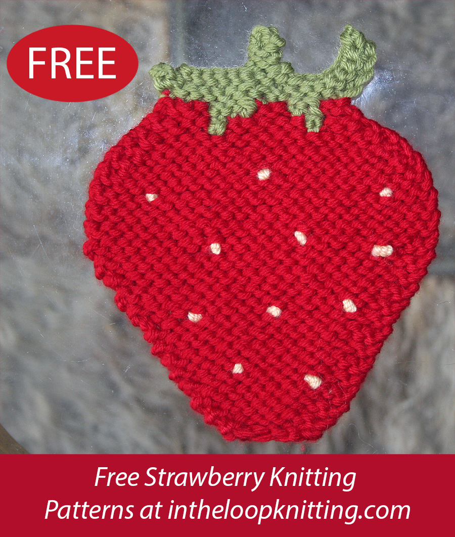 Strawberry Knitting Patterns In the Loop Knitting