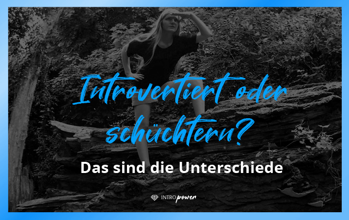 Introvertiert Oder Schuchtern 7 Erstaunliche Unterschiede