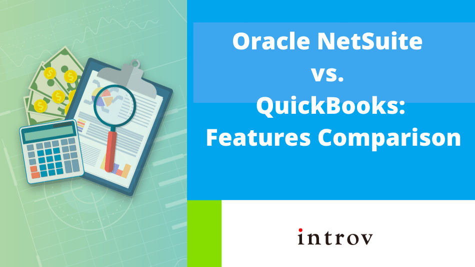 NetSuite vs. QuickBooks Features Comparison Introv