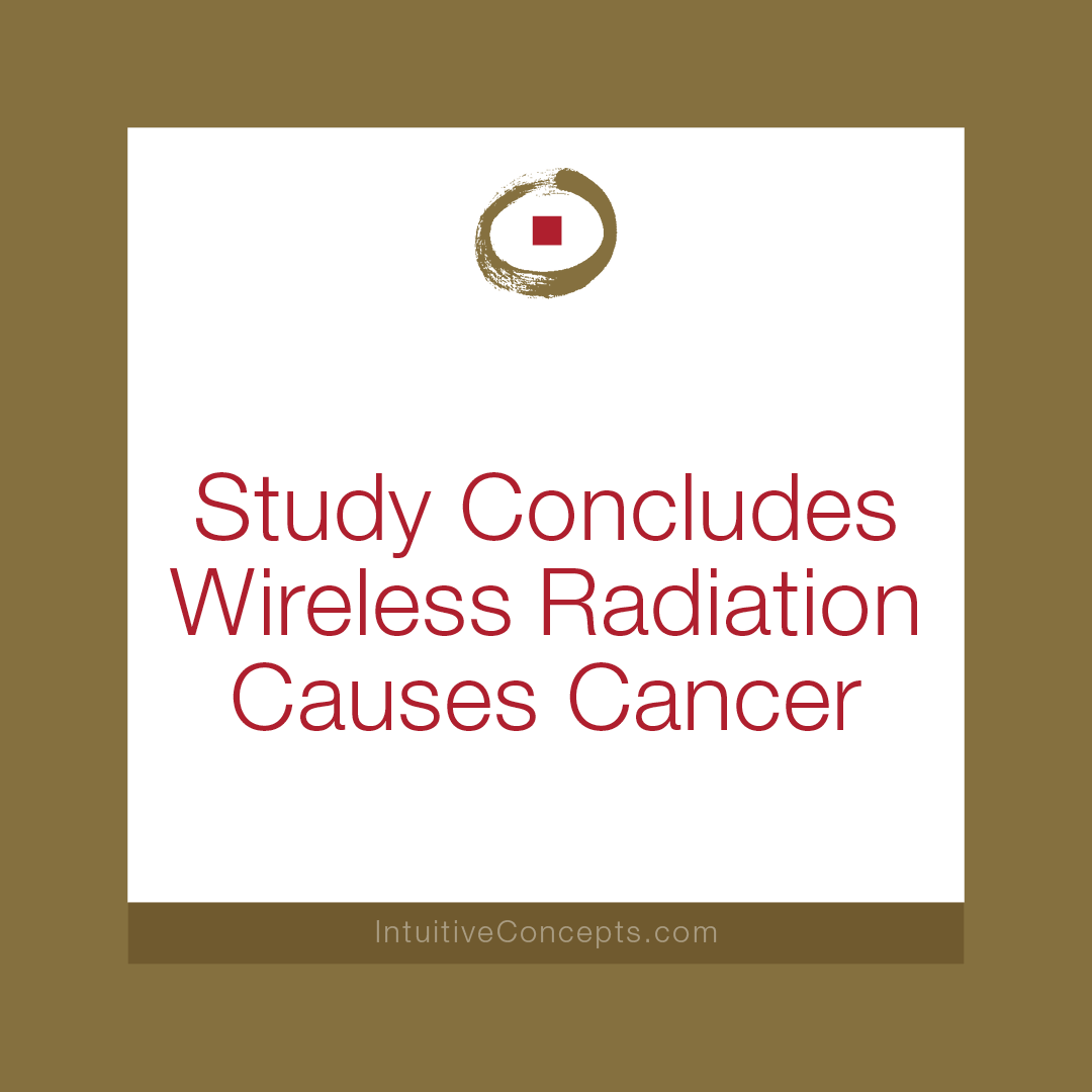 Study Concludes Wireless Radiation Causes Cancer Intuitive Concepts