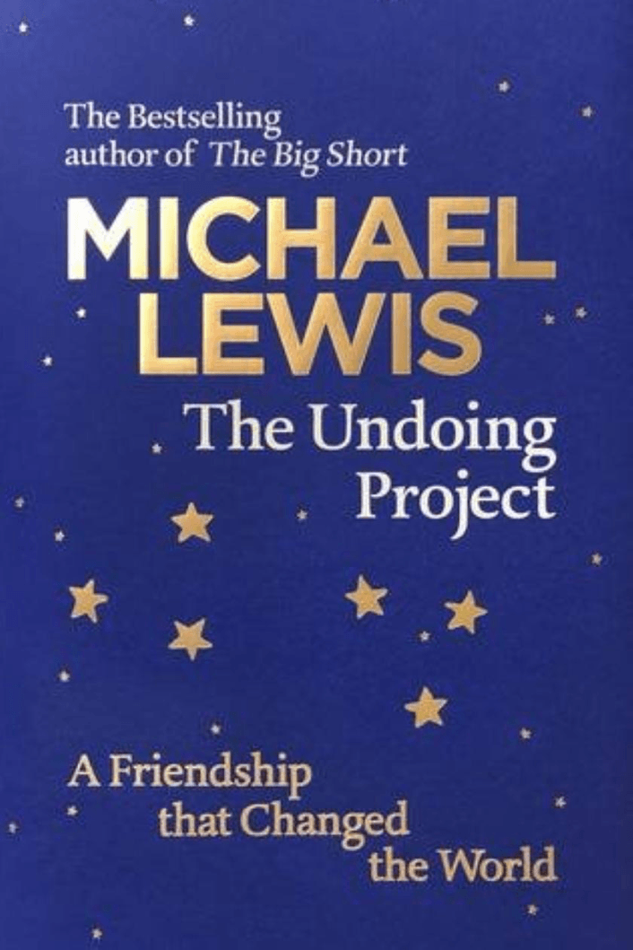 The Undoing Project: A Friendship That Changed Our Minds