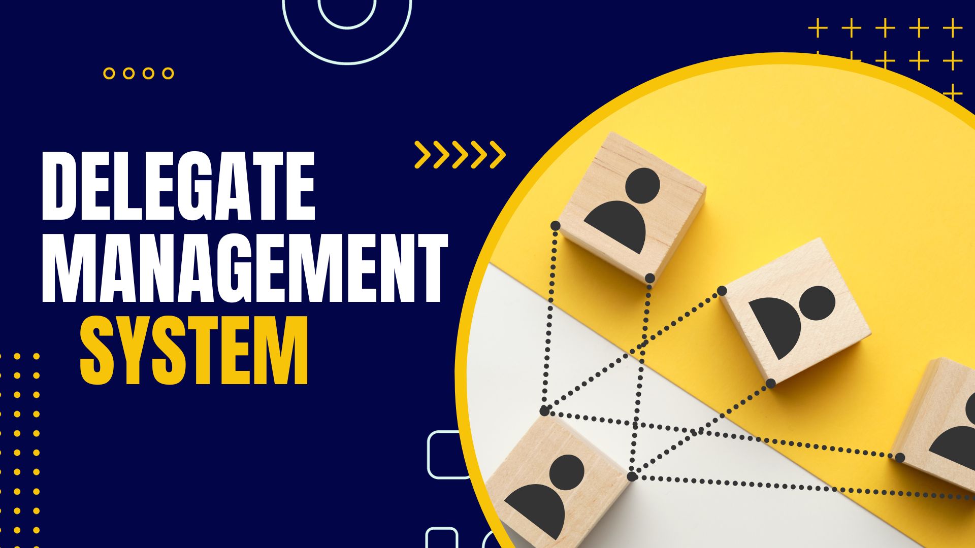 Delegate Management System Boost Efficiency and Streamline Processes