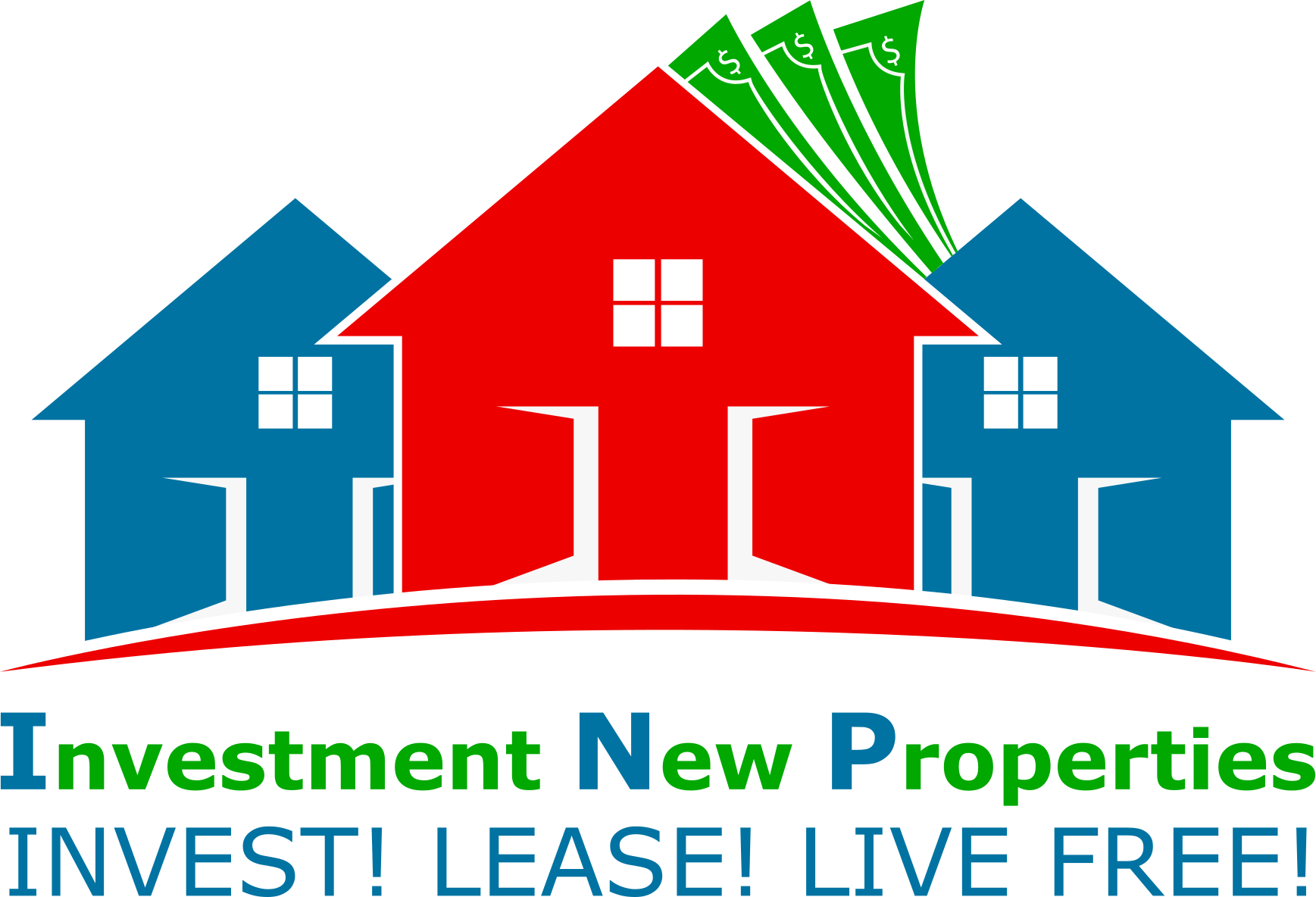 Investment New Properties Invest! Lease! Live Free!