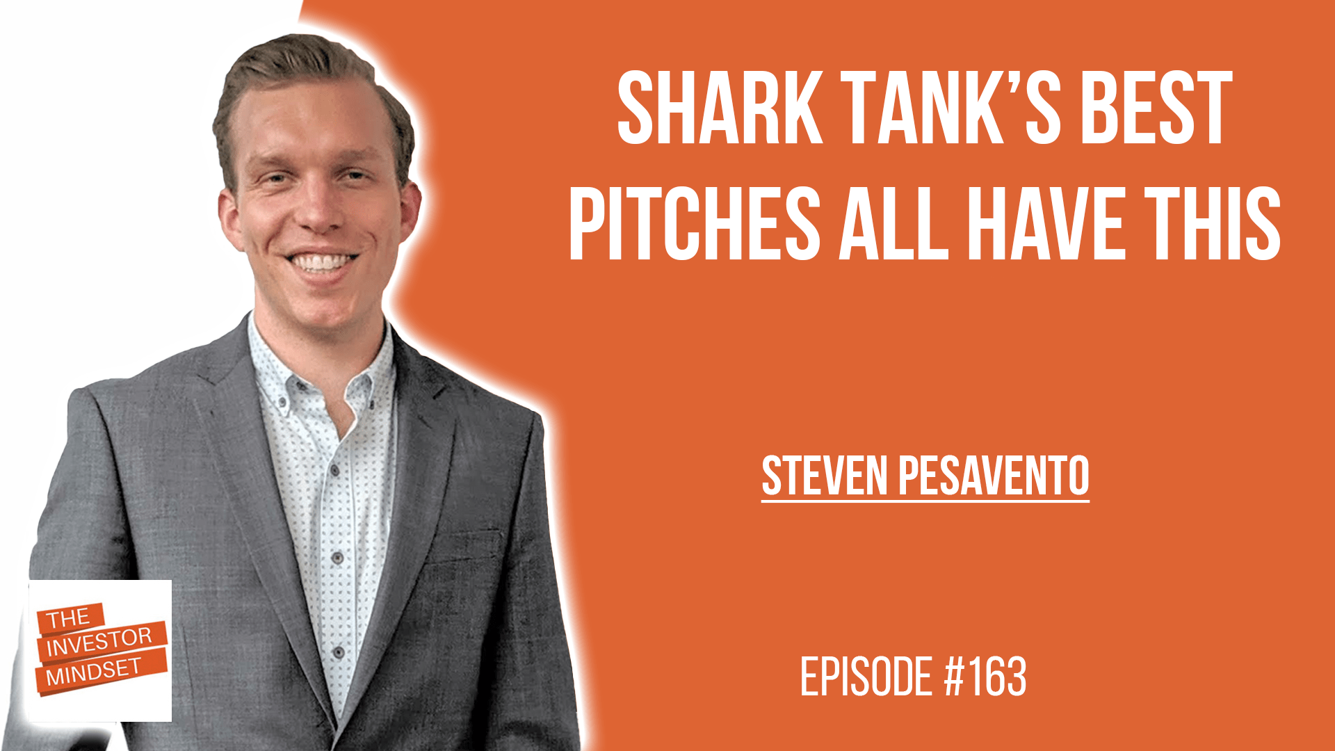 Shark Tank's Best Pitches All Have This Steven Pesavento The