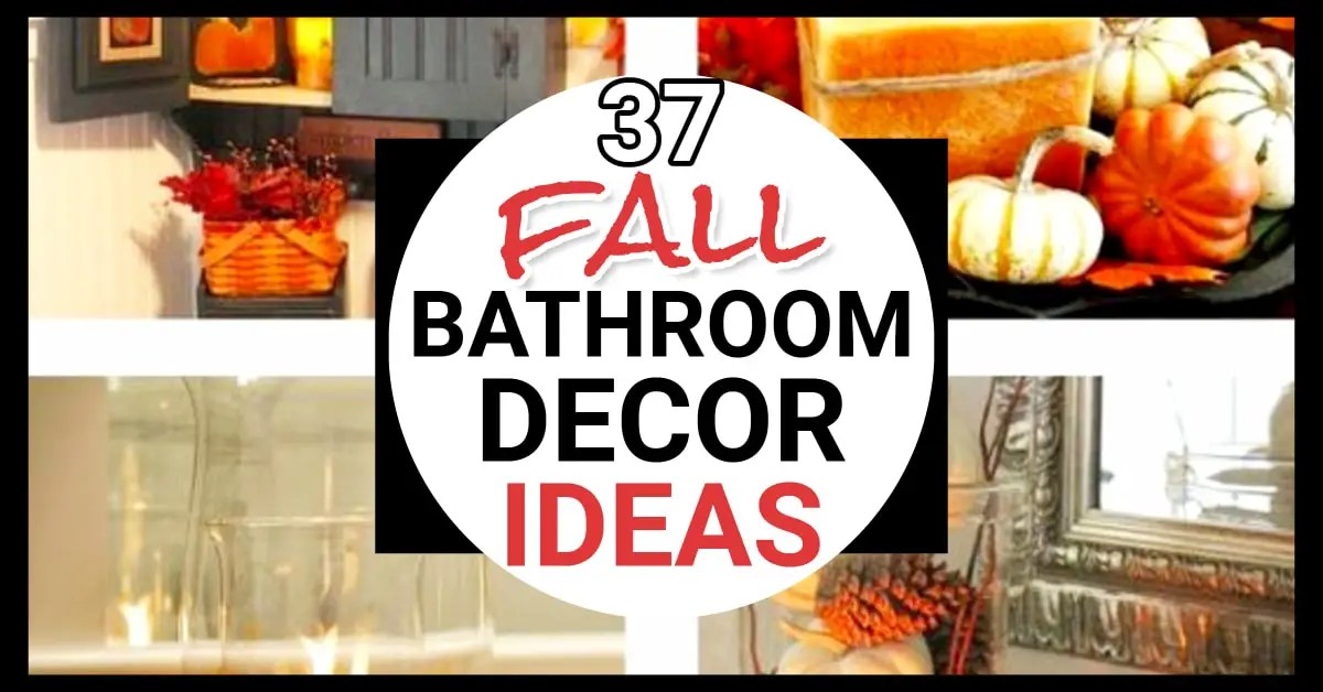 Warm & Cozy DIY Fall Bathroom Decor and Decorating Ideas