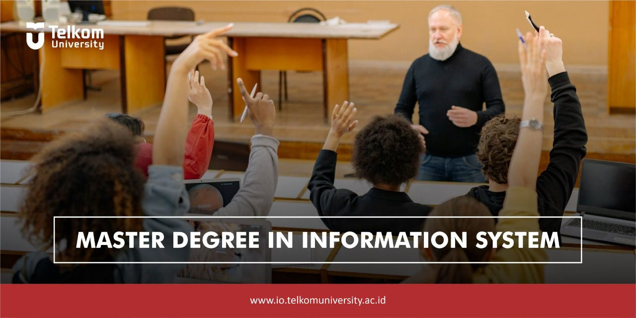 Information System Master’s Degree Program. Telkom University.