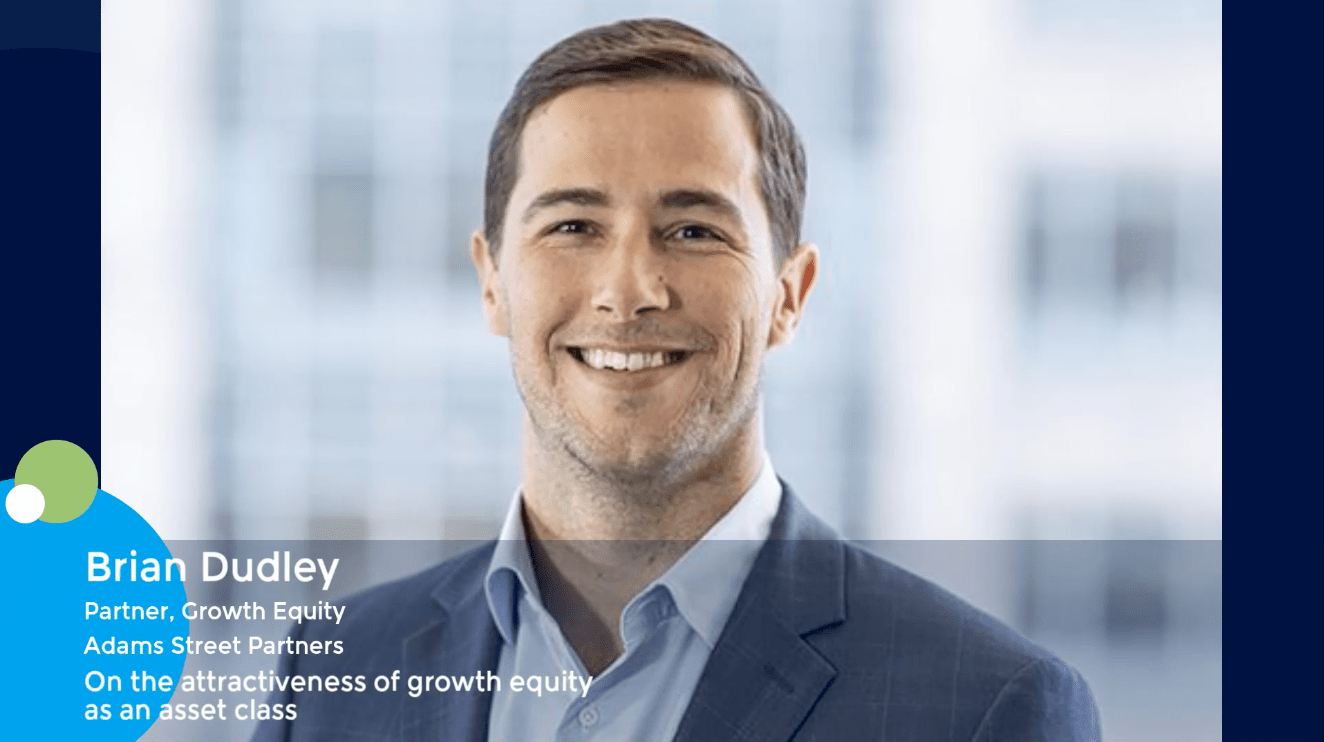 Brian Dudley, Partner at Adams Street Partners, on attractiveness of