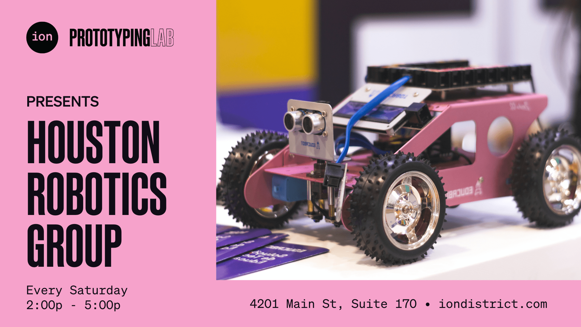Houston Robotics Group at Ion Prototyping Lab Ion District