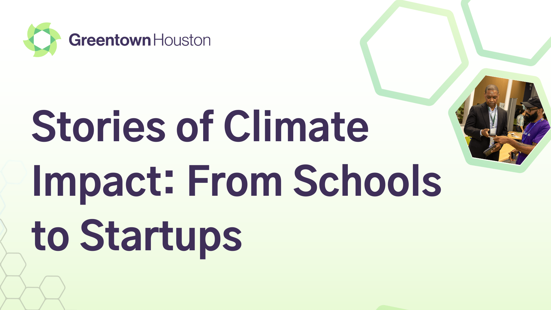 Houston Energy and Climate Startup Week Stories of Climate Impact From Schools to Startups