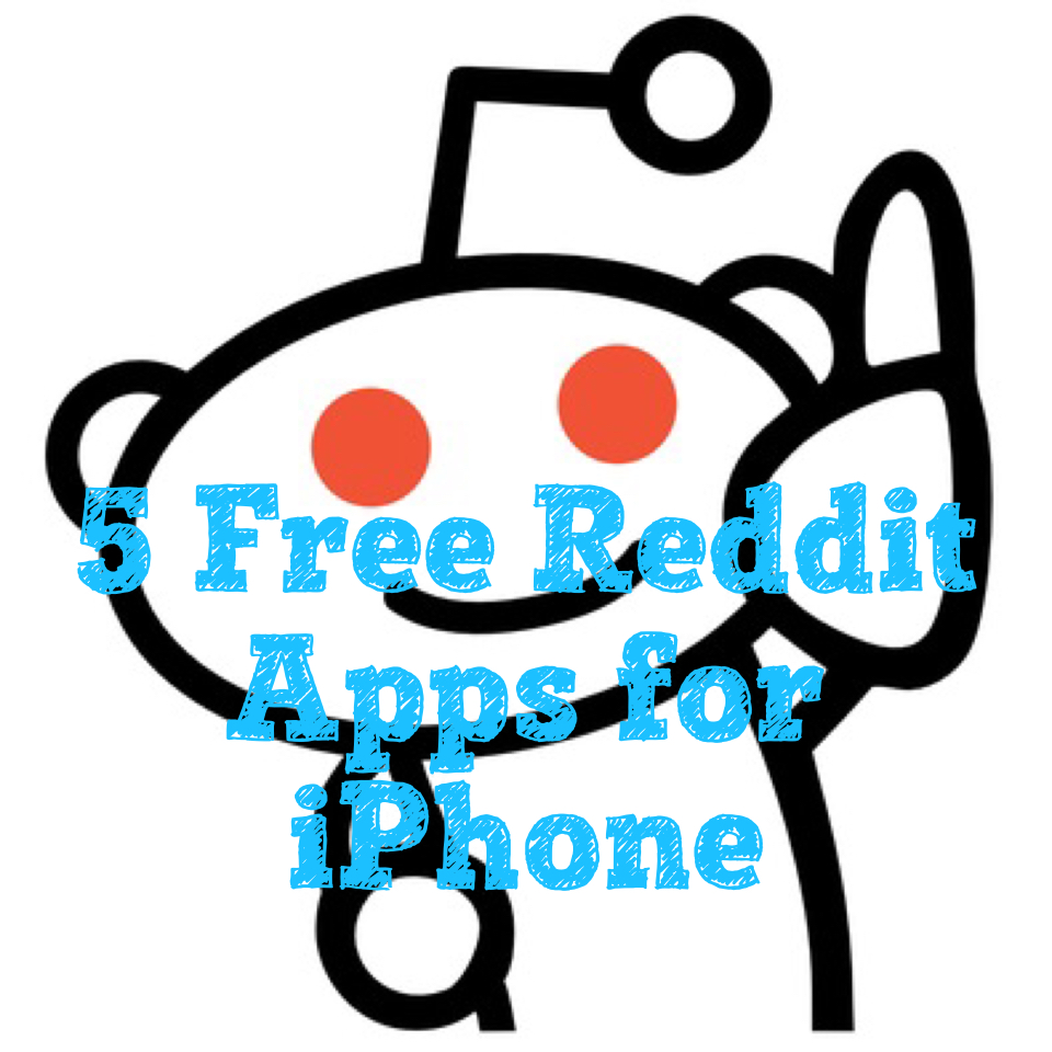 5 Free Reddit Apps for iPhone