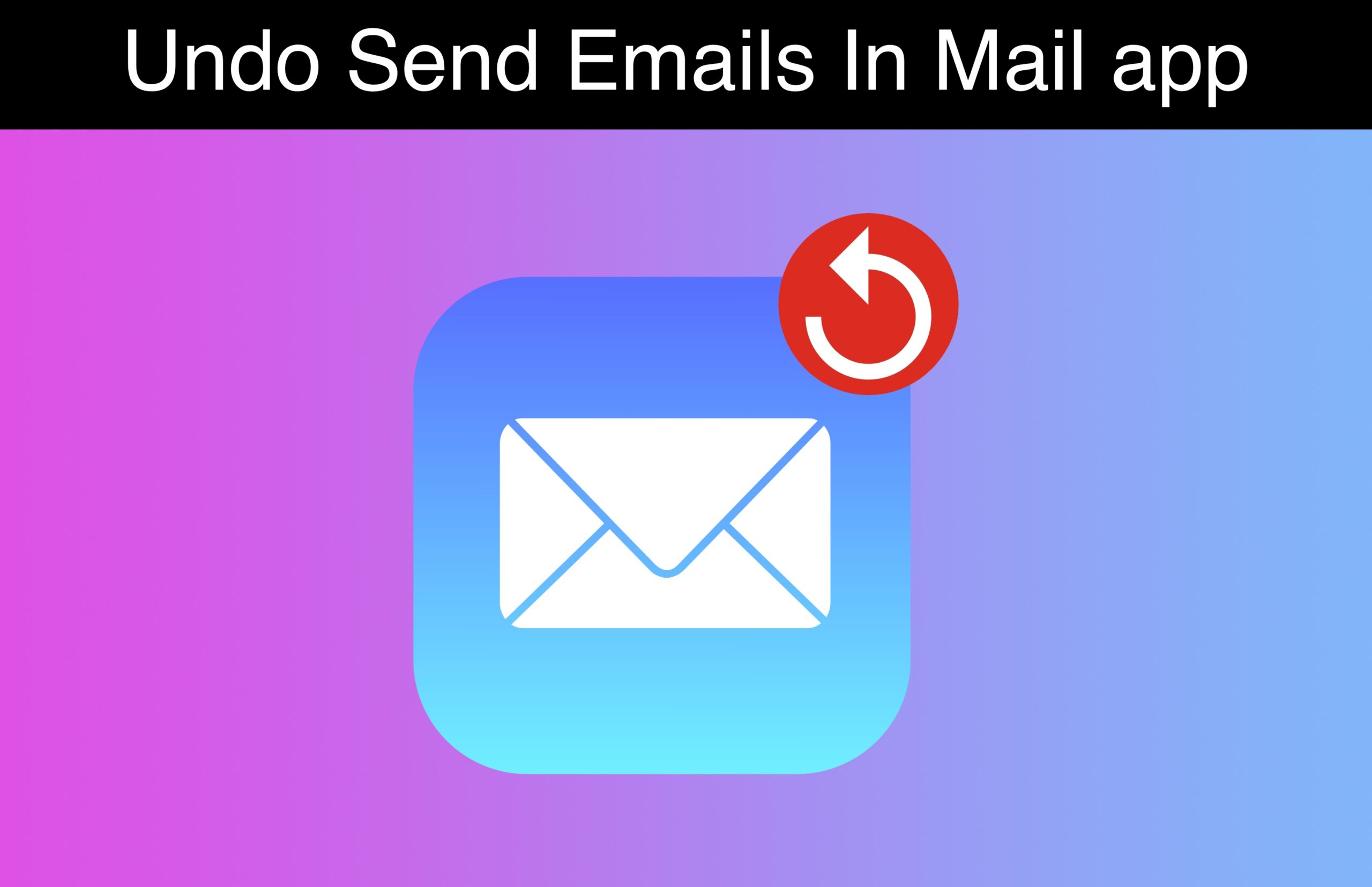 How To Undo Send An Email On iPhone Or iPad's Mail App iOS Hacker
