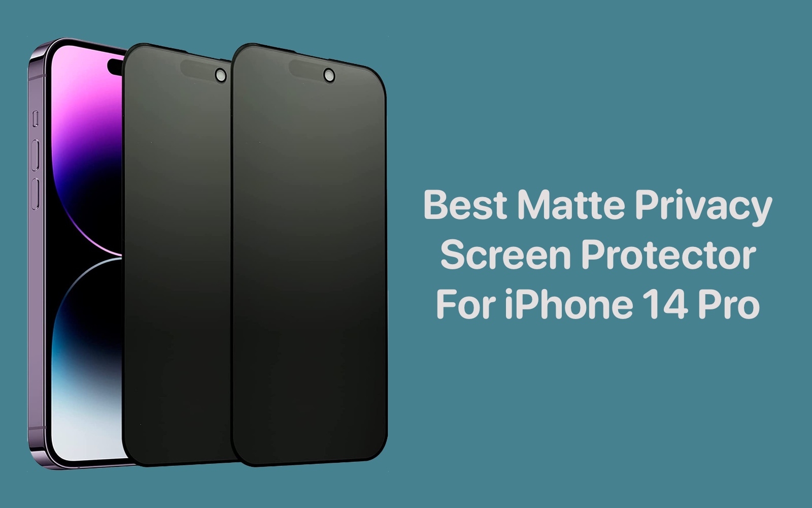 Best Matte Privacy Screen Protectors For iPhone 14 Pro In 2024 iOS Hacker