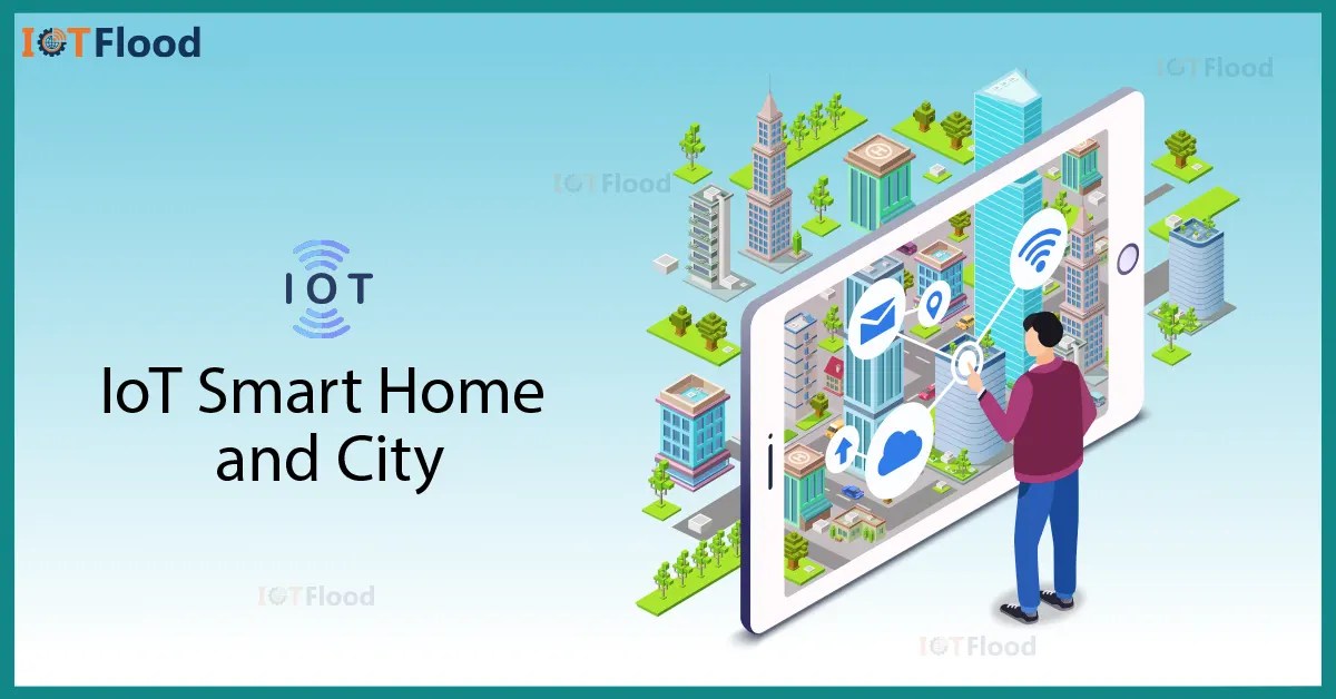 IoT in Smart Homes and Smart Cities IoTFlood