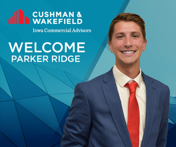 Parker Ridge joins Cushman & Wakefield Iowa Commercial Advisors as an Associate Cushman