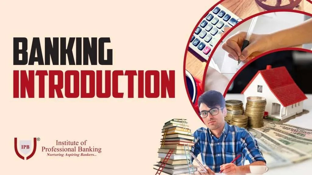 Banking Introduction Meaning and Explanation IPB India