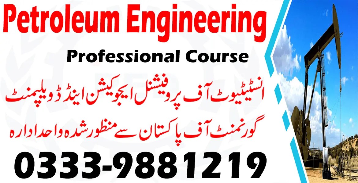PETROLEUM ENGINEERING COURSE IN RAWALPINDI ISLAMABAD 03339881219