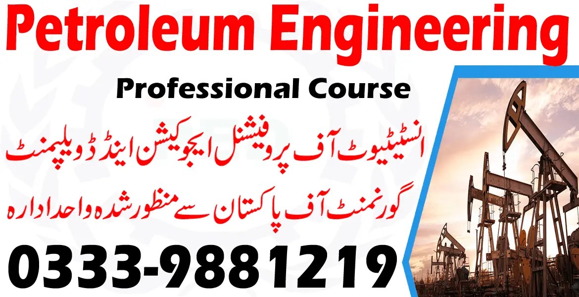 PETROLEUM ENGINEERING COURSE IN RAWALPINDI ISLAMABAD 03339881219