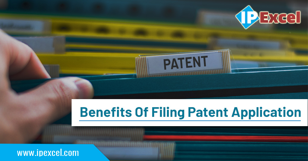 BENEFITS OF FILING PATENT APPLICATION IPExcel