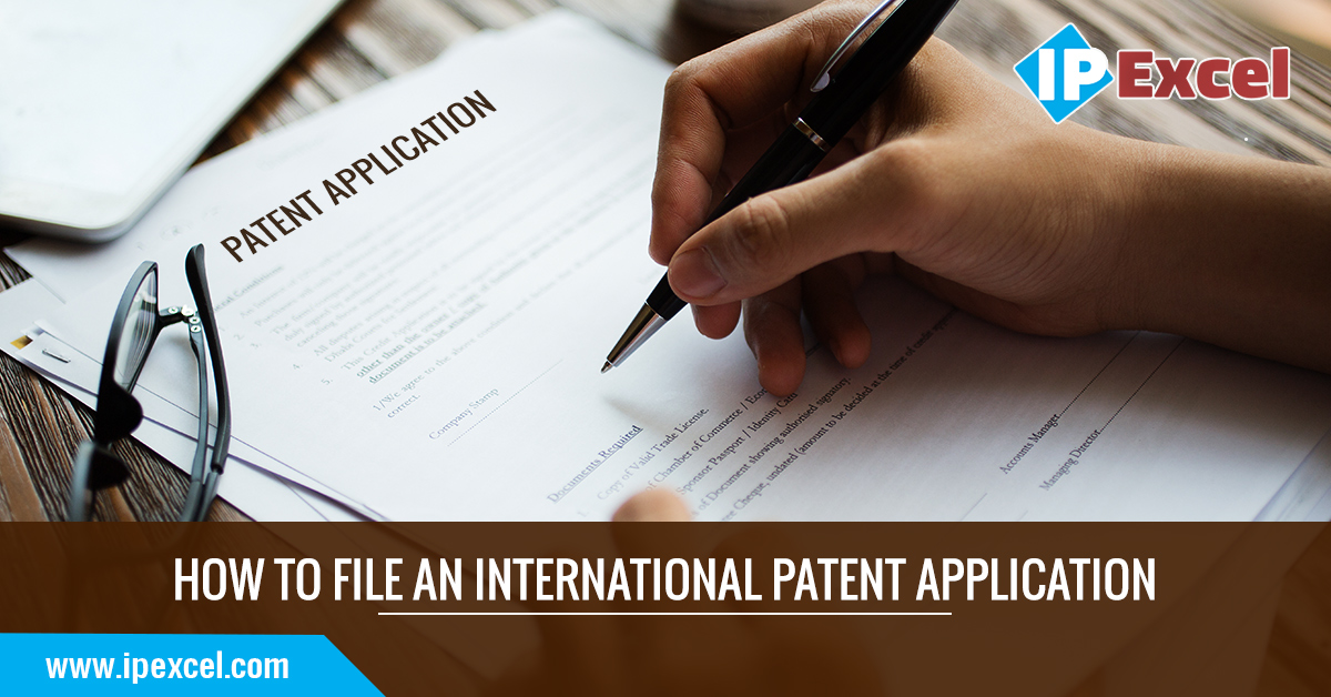 HOW TO FILE AN INTERNATIONAL PATENT APPLICATION IPExcel
