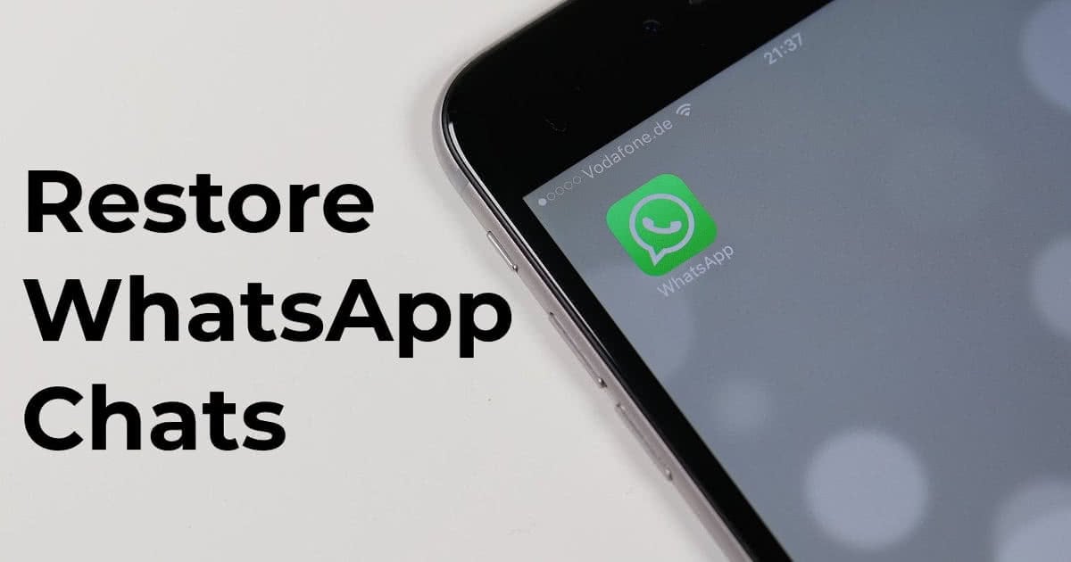 WhatsApp Chats Disappeared? Here's How To Restore Chats!