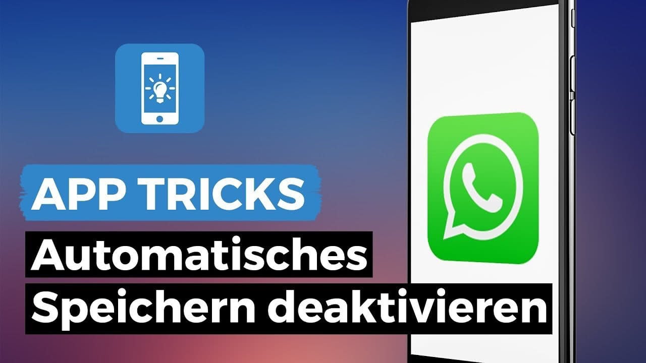 WhatsApp Bilder speichern automatisch Speichern deaktivieren!