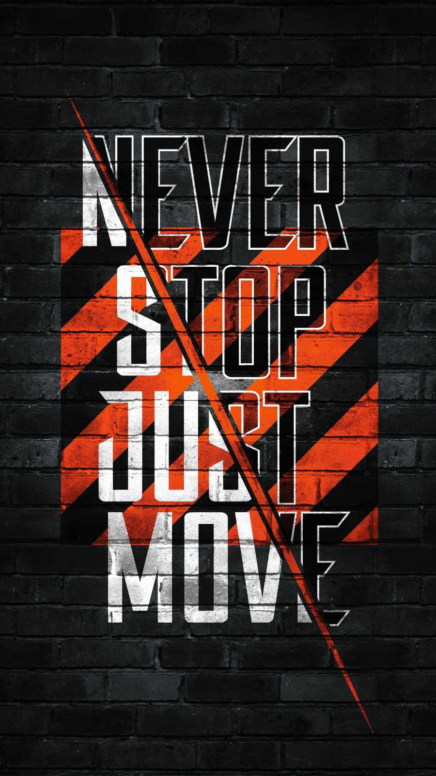 Never Stop Just Move IPhone Wallpapers iPhone Wallpapers