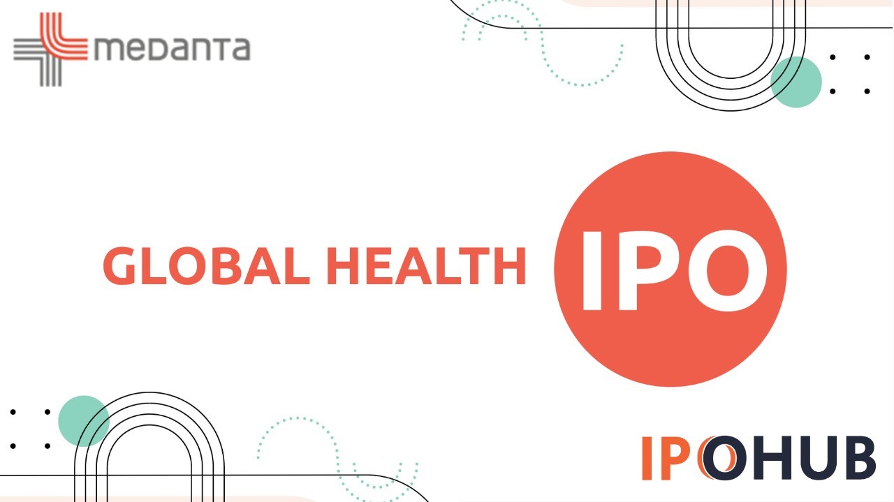 Global Health IPO Date, Price, GMP, Review IPOHUB