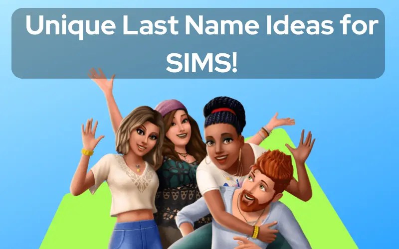 200 Unique Last Name Ideas for SIMS! iPokeGoX