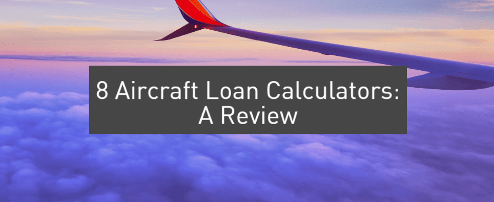 Aircraft Loan Calculator Aircraft Loan Payment Calculator