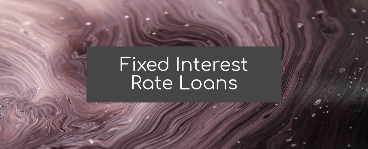 What Is A Fixed Interest Rate Loan?