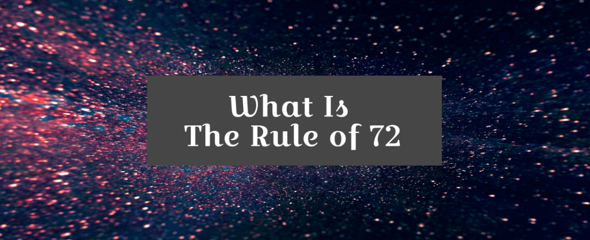 What Is The Rule of 72?