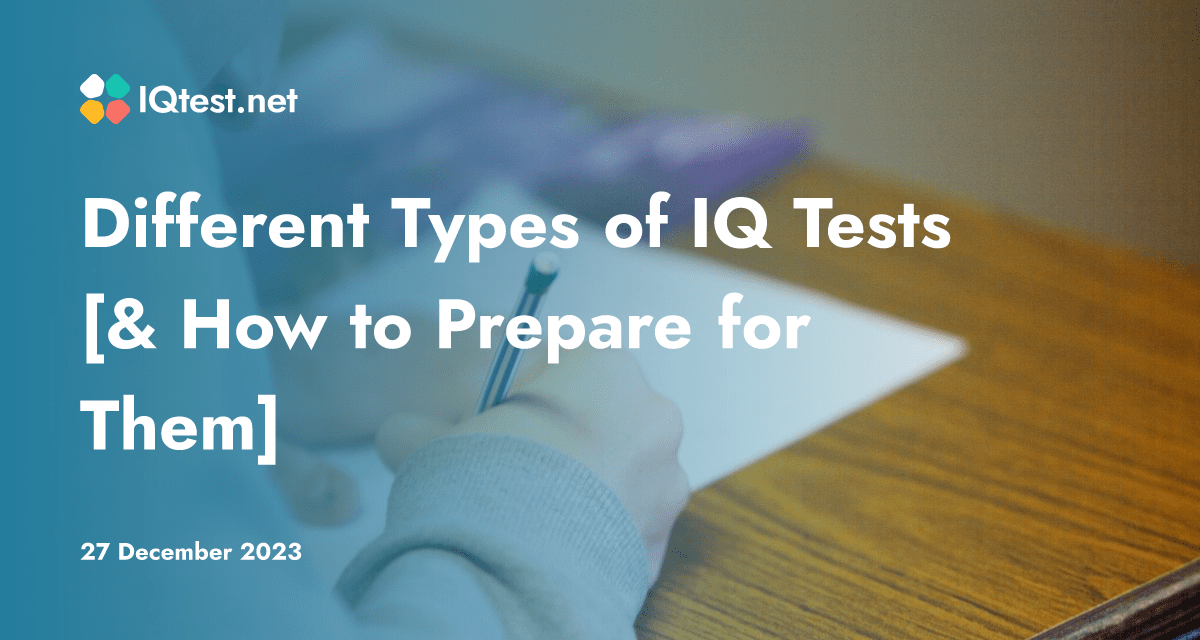 Different Types of IQ Tests [& How to Prepare for Them]