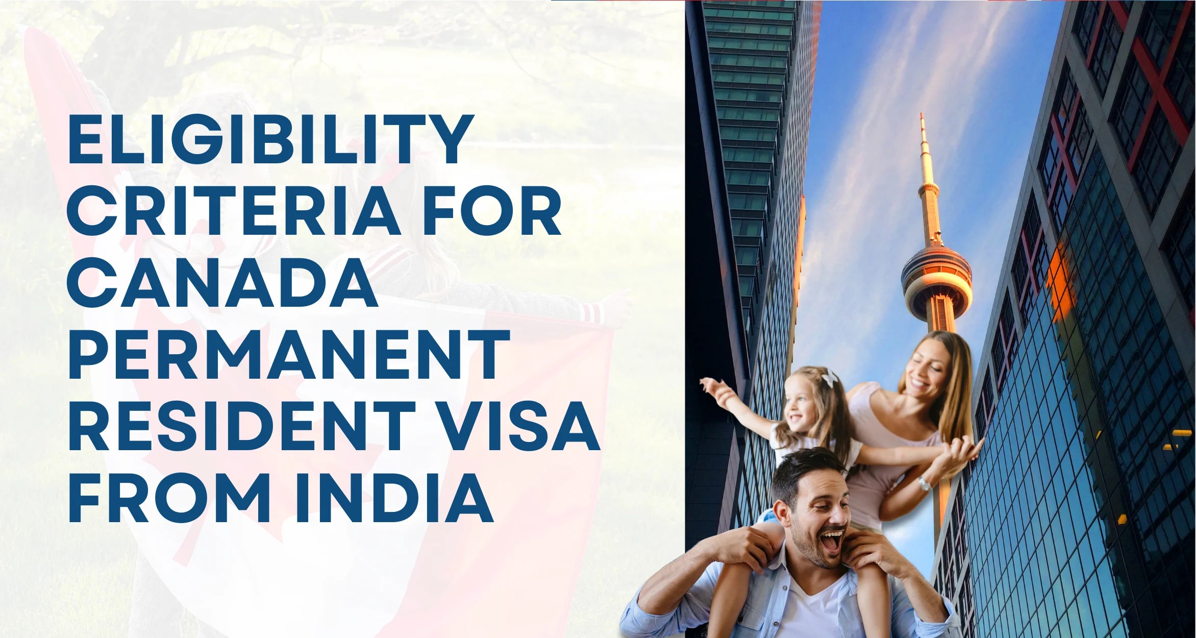 Eligibility criteria for Canada Permanent Resident visa.